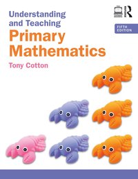 bokomslag Understanding and Teaching Primary Mathematics