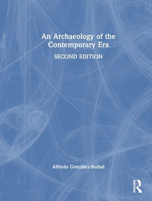 bokomslag Archaeology of the Contemporary Era