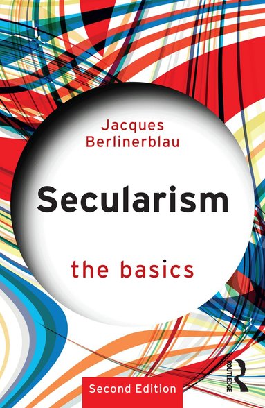 Jacques Berlinerblau - Secularism: The Basics, Häftad