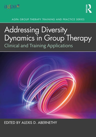 Alexis D. Abernethy - Addressing Diversity Dynamics in Group Therapy, Häftad
