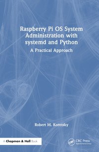 bokomslag Raspberry Pi OS System Administration with systemd and Python