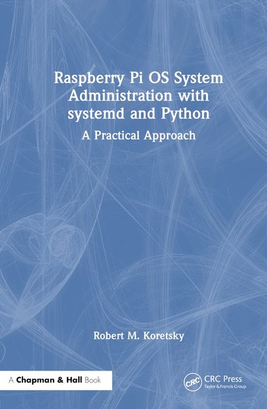 bokomslag Raspberry Pi OS System Administration with systemd and Python