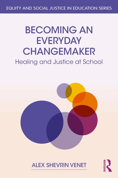 Alex Shevrin Venet - Becoming an Everyday Changemaker, Häftad