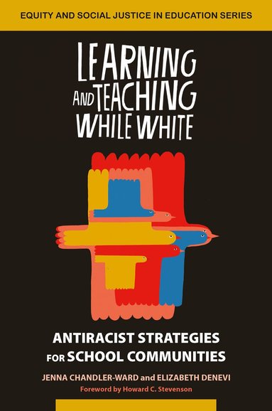 Jenna Chandler-Ward, Elizabeth Denevi - Learning and Teaching While White, Häftad