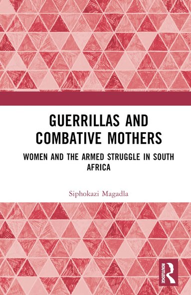 bokomslag Guerrillas and Combative Mothers