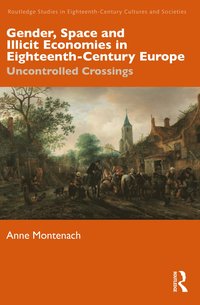 bokomslag Gender, Space and Illicit Economies in Eighteenth-Century Europe