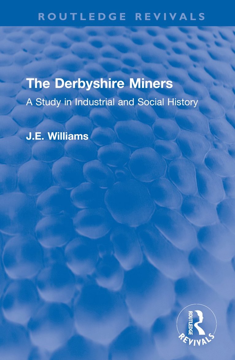 J.E. Williams, J. E. Williams - Derbyshire Miners, Inbunden
