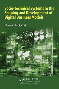 bokomslag Socio-technical Systems in the Shaping and Development of Digital Business Models
