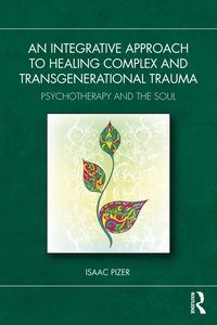 bokomslag Integrative Approach to Healing Complex and Transgenerational Trauma