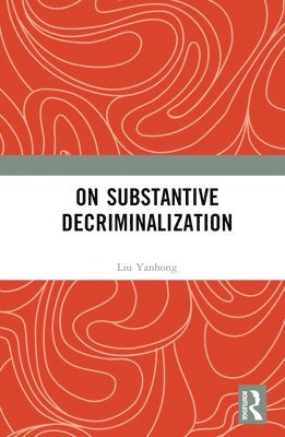 bokomslag On Substantive Decriminalization