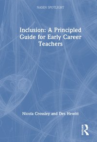 bokomslag Inclusion: A Principled Guide for Early Career Teachers