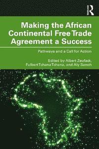 bokomslag Making the African Continental Free Trade Agreement a Success
