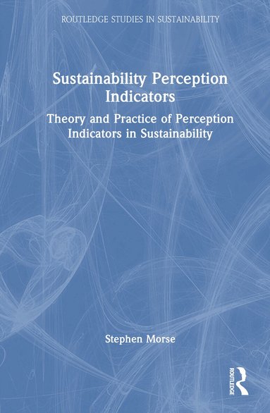 Stephen Morse - Sustainability Perception Indicators, Inbunden