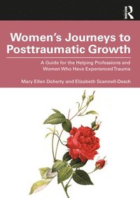 bokomslag Womens Journeys to Posttraumatic Growth