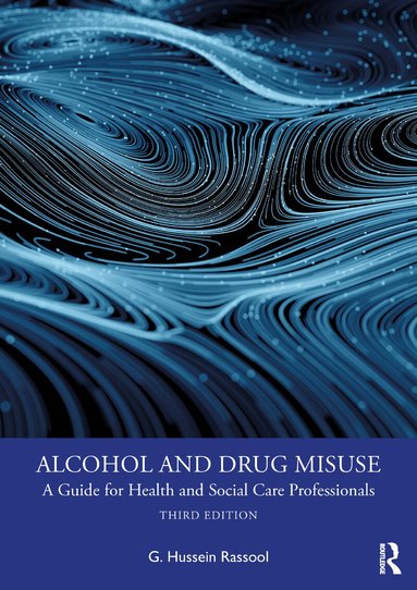 G. Hussein Rassool - Alcohol and Drug Misuse, Häftad