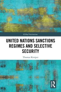 bokomslag United Nations Sanctions Regimes and Selective Security