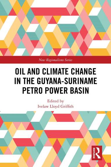 bokomslag Oil and Climate Change in the Guyana-Suriname Basin