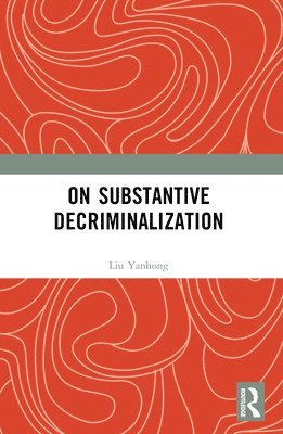 bokomslag On Substantive Decriminalization