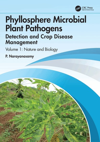 P. Narayanasamy - Phyllosphere Microbial Plant Pathogens: Detection and Crop Disease Management, Inbunden