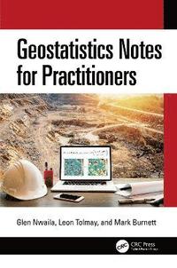 bokomslag Geostatistics Notes for Practitioners