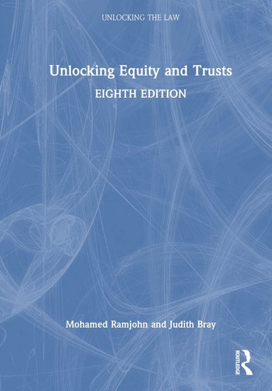 Mohamed Ramjohn, Judith Bray - Unlocking Equity and Trusts, Inbunden