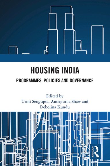 Urmi Sengupta, Annapurna Shaw, Debolina Kundu - Housing India, Inbunden