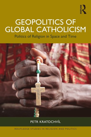 bokomslag Geopolitics of Global Catholicism