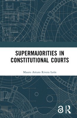 bokomslag Supermajorities in Constitutional Courts