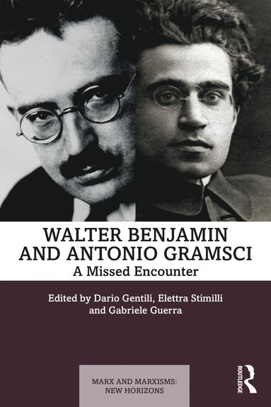 bokomslag Walter Benjamin and Antonio Gramsci