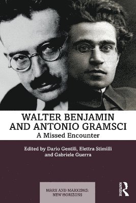 Walter Benjamin and Antonio Gramsci 1