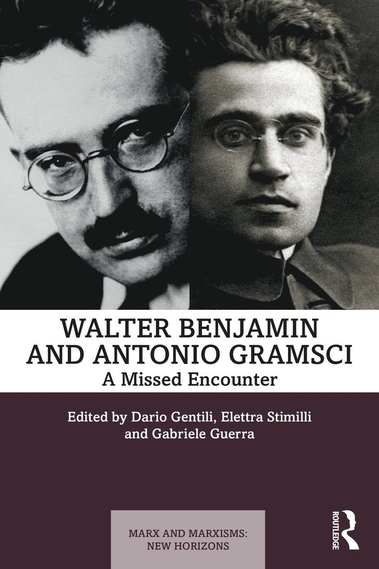 Dario Gentili, Elettra Stimilli, Gabriele Guerra - Walter Benjamin and Antonio Gramsci, Häftad