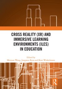 bokomslag Cross Reality (XR) and Immersive Learning Environments (ILEs) in Education