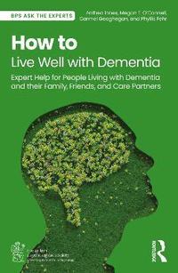 bokomslag How to Live Well with Dementia