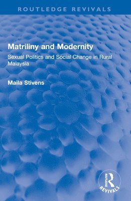 Maila Stivens - Matriliny and Modernity, Häftad