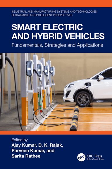 Ajay Kumar, D. K. Rajak, Parveen Kumar, Sarita Rathee - Smart Electric and Hybrid Vehicles, Inbunden