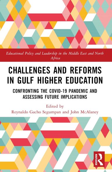 Reynaldo Gacho Segumpan, John McAlaney - Challenges and Reforms in Gulf Higher Education, Häftad