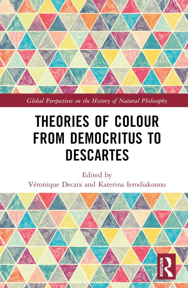 Theories of Colour from Democritus to Descartes 1