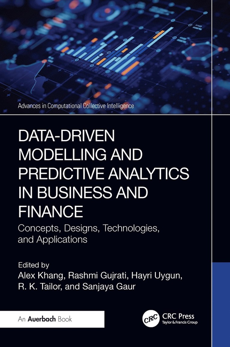 Alex Khang, Rashmi Gujrati, Hayri Uygun, R. K. Tailor, Sanjaya Gaur - Data-Driven Modelling and Predictive Analytics in Business and Finance, Häftad