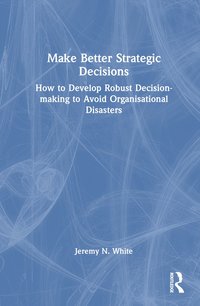 bokomslag Make Better Strategic Decisions