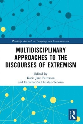 Multidisciplinary Approaches to the Discourses of Extremism