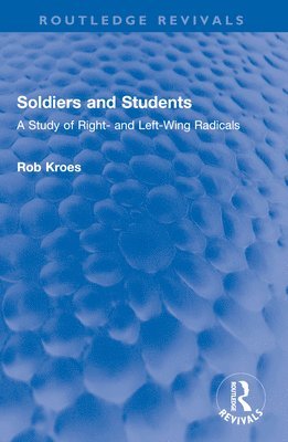 Rob Kroes - Soldiers and Students, Häftad