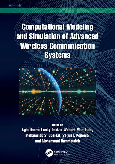 Agbotiname Lucky Imoize, Webert Montlouis, Mohammad S. Obaidat, Segun I. Popoola, Mohammad Hammoudeh - Computational Modeling and Simulation of Advanced Wireless Communication Systems, Häftad