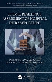 bokomslag Seismic Resilience Assessment of Hospital Infrastructure