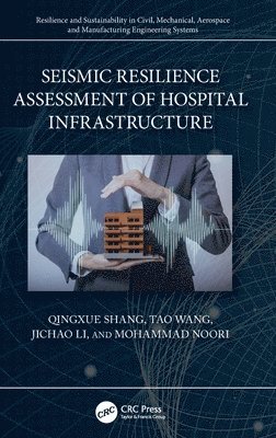 bokomslag Seismic Resilience Assessment of Hospital Infrastructure