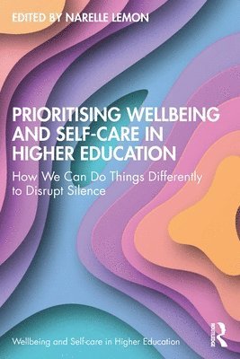 bokomslag Prioritising Wellbeing and Self-Care in Higher Education