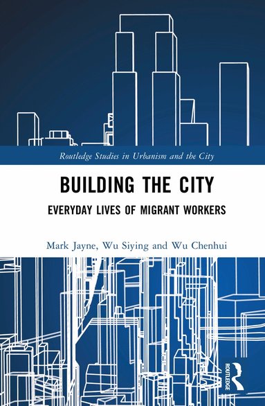 Mark Jayne, Wu Siying, Wu Chenhui - Building the City, Inbunden
