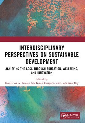 Dimitrios A. Karras, Sai Kiran Oruganti, Sudeshna Ray - Interdisciplinary Perspectives on Sustainable Development, Häftad