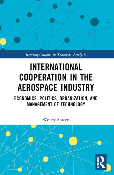 Wesley Spreen - International Cooperation in the Aerospace Industry, Häftad
