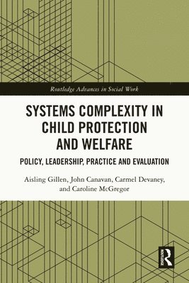 bokomslag Systems Complexity in Child Protection and Welfare