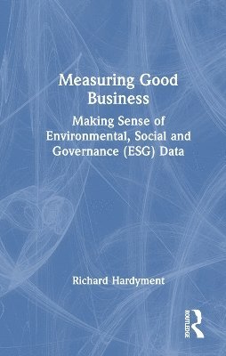 bokomslag Measuring Good Business